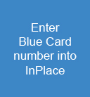 Enter Blue Card number into InPlace