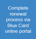 Complete renewal process via Blue Card online portal