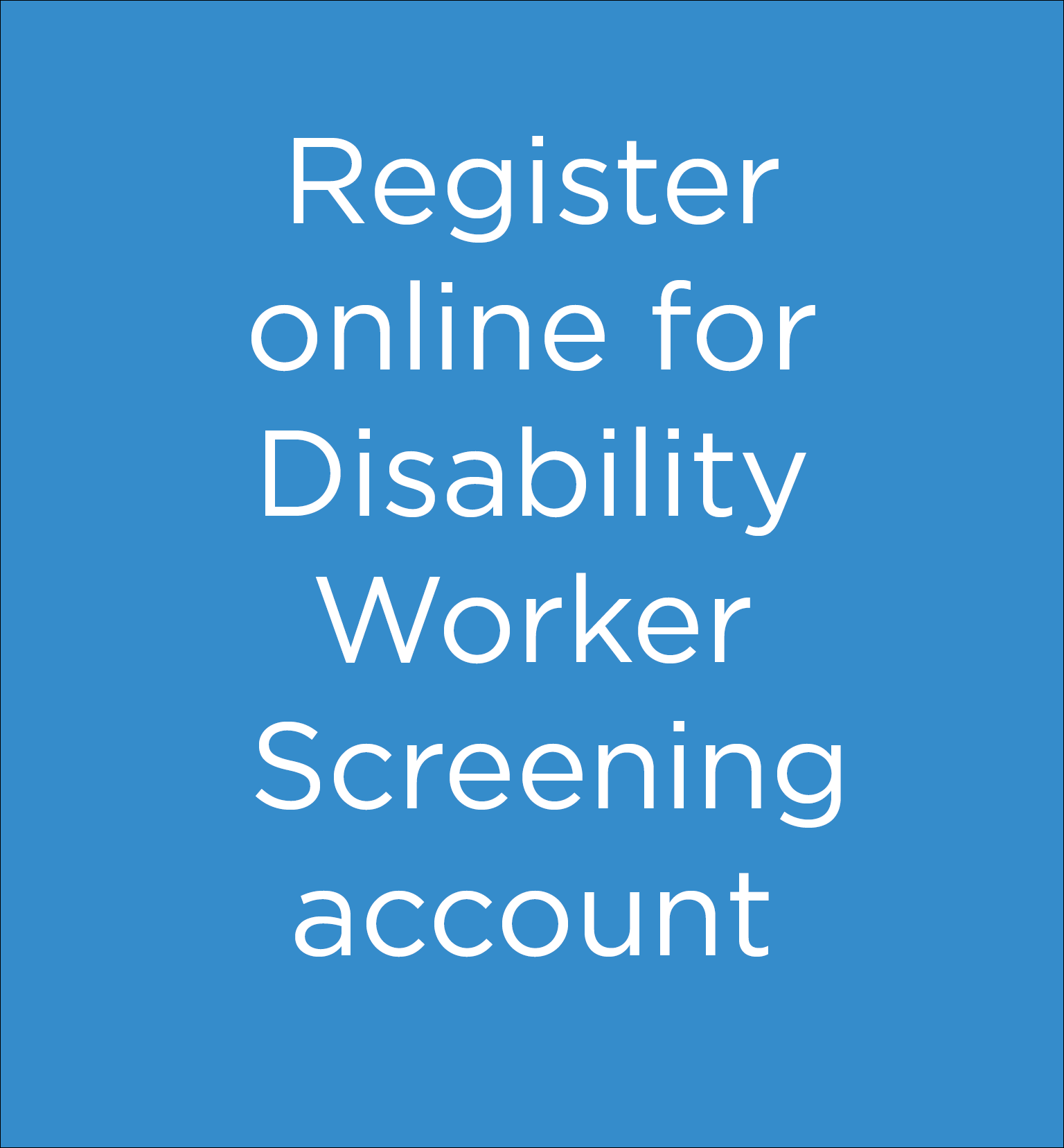 Register online for Disability Worker Screening account
